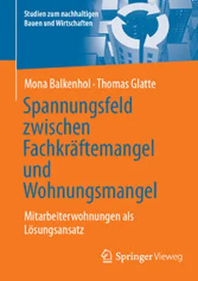 Balkenhol / Glatte |  Spannungsfeld zwischen Fachkräftemangel und Wohnungsmangel | eBook | Sack Fachmedien