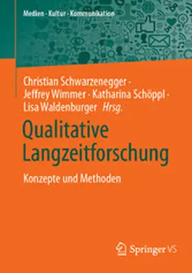 Schwarzenegger / Wimmer / Schöppl |  Qualitative Langzeitforschung | eBook | Sack Fachmedien
