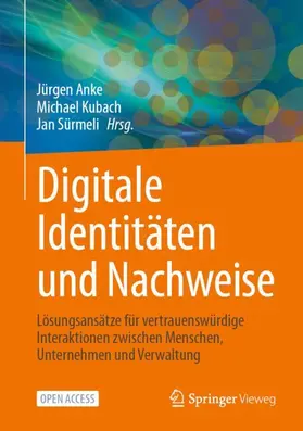 Anke / Sürmeli / Kubach |  Digitale Identitäten und Nachweise | Buch |  Sack Fachmedien