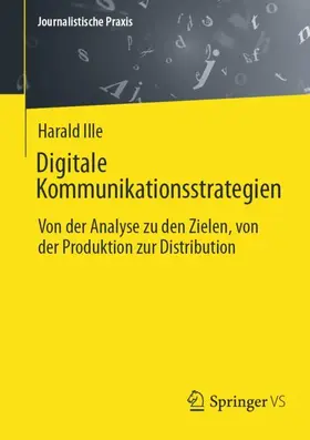 Ille | Digitale Kommunikationsstrategien | Buch | 978-3-658-47711-0 | www.sack.de