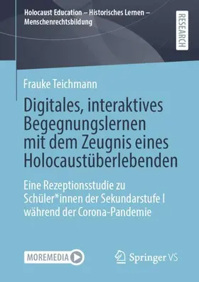 Teichmann |  Digitales, interaktives Begegnungslernen mit dem Zeugnis eines Holocaustüberlebenden | Buch |  Sack Fachmedien