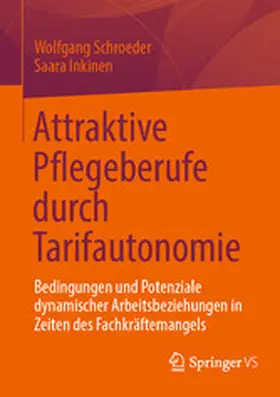 Schroeder / Inkinen |  Attraktive Pflegeberufe durch Tarifautonomie | eBook | Sack Fachmedien