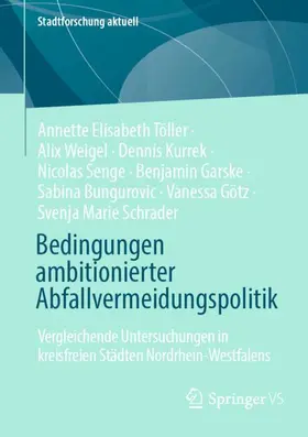 Töller / Weigel / Kurrek |  Bedingungen ambitionierter Abfallvermeidungspolitik | Buch |  Sack Fachmedien