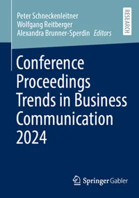 Schneckenleitner / Reitberger / Brunner-Sperdin |  Conference Proceedings Trends in Business Communication 2024 | eBook | Sack Fachmedien