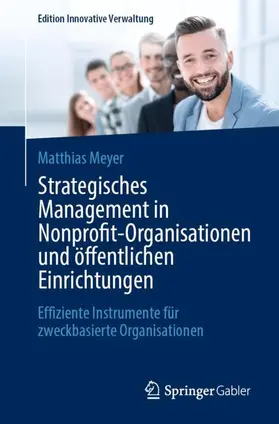 Meyer |  Strategisches Management in Nonprofit-Organisationen und öffentlichen Einrichtungen | Buch |  Sack Fachmedien