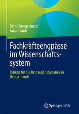 Kriegesmann / Groh | Fachkräfteengpässe im Wissenschaftssystem | E-Book | sack.de