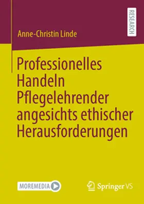 Linde |  Professionelles Handeln Pflegelehrender angesichts ethischer Herausforderungen | Buch |  Sack Fachmedien