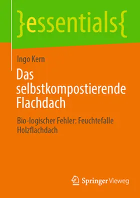 Kern |  Das selbstkompostierende Flachdach | eBook | Sack Fachmedien