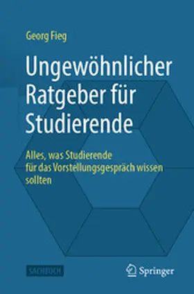 Fieg | Ungewöhnlicher Ratgeber für Studierende | E-Book | www.sack.de