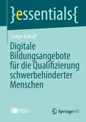 Kolhoff |  Digitale Bildungsangebote für die Qualifizierung schwerbehinderter Menschen | Buch |  Sack Fachmedien