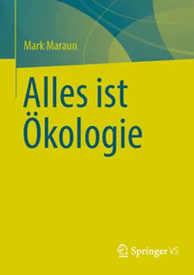 Maraun |  Alles ist Ökologie | Buch |  Sack Fachmedien