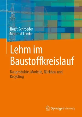 Lemke / Schroeder |  Lehm im Baustoffkreislauf | Buch |  Sack Fachmedien