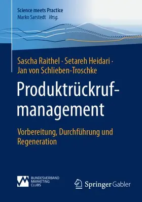 Raithel / von Schlieben-Troschke / Heidari |  Produktrückrufmanagement | Buch |  Sack Fachmedien