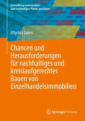 Sakris |  Chancen und Herausforderungen für nachhaltiges und kreislaufgerechtes Bauen von Einzelhandelsimmobilien | Buch |  Sack Fachmedien
