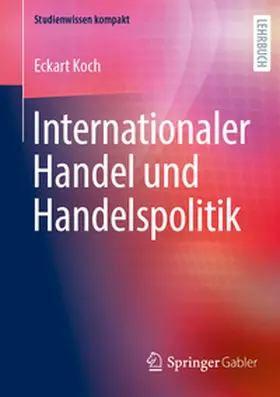 Koch |  Internationaler Handel und Handelspolitik | eBook | Sack Fachmedien