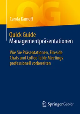Kamuff | Quick Guide Managementpräsentationen | E-Book | sack.de