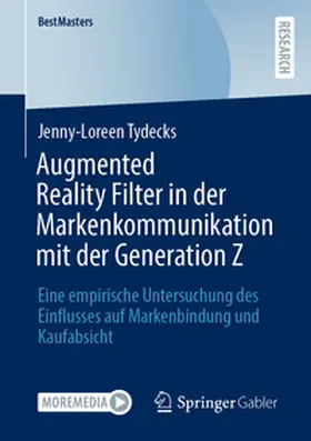 Tydecks | Augmented Reality Filter in der Markenkommunikation mit der Generation Z | E-Book | sack.de