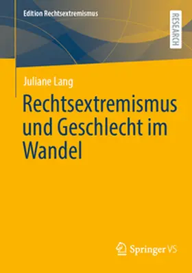 Lang |  Rechtsextremismus und Geschlecht im Wandel | Buch |  Sack Fachmedien