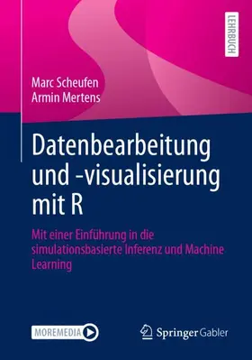 Scheufen / Mertens |  Datenbearbeitung und -visualisierung mit R | Buch |  Sack Fachmedien