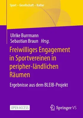 Burrmann / Braun |  Freiwilliges Engagement in Sportvereinen in peripher-ländlichen Räumen | Buch |  Sack Fachmedien