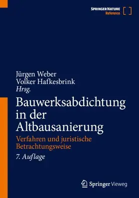 Weber / Hafkesbrink |  Bauwerksabdichtung in der Altbausanierung | Buch |  Sack Fachmedien