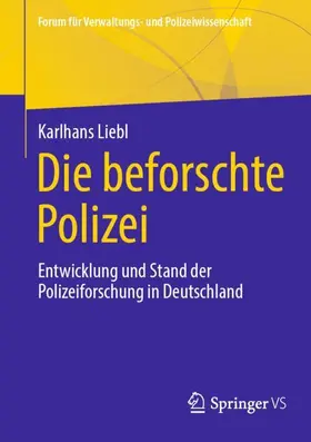 Liebl |  Die beforschte Polizei | Buch |  Sack Fachmedien