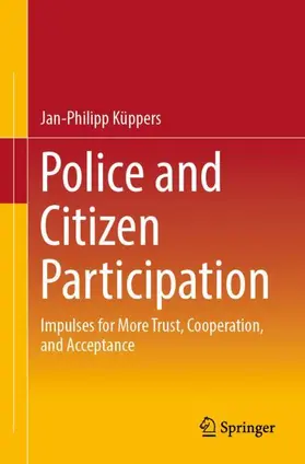 Küppers |  Police and Citizen Participation | Buch |  Sack Fachmedien