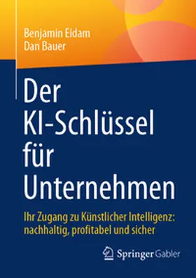 Eidam / Bauer | Der KI-Schlüssel für Unternehmen | E-Book | www.sack.de