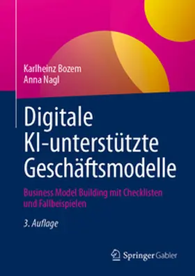 Bozem / Nagl |  Digitale KI-unterstützte Geschäftsmodelle | eBook | Sack Fachmedien