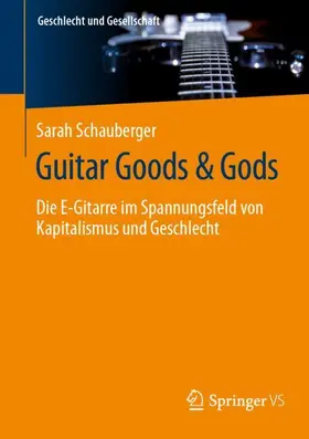 Schauberger |  Guitar Goods & Gods | Buch |  Sack Fachmedien