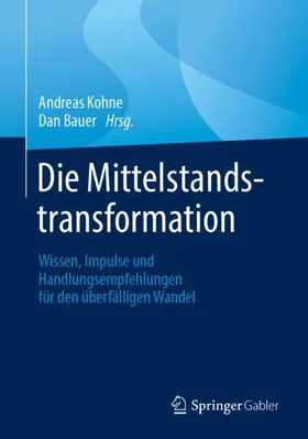 Kohne / Bauer |  Die Mittelstandstransformation | Buch |  Sack Fachmedien