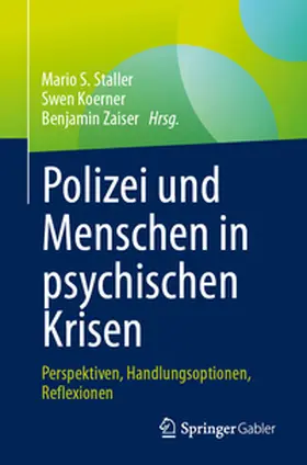 Staller / Koerner / Zaiser |  Polizei und Menschen in psychischen Krisen | eBook | Sack Fachmedien