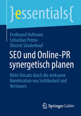 Hofmann / Petrov / Sünderhauf |  SEO und Online-PR synergetisch planen | eBook | Sack Fachmedien