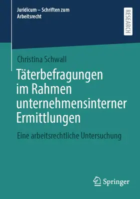 Schwall |  Täterbefragungen im Rahmen unternehmensinterner Ermittlungen | Buch |  Sack Fachmedien