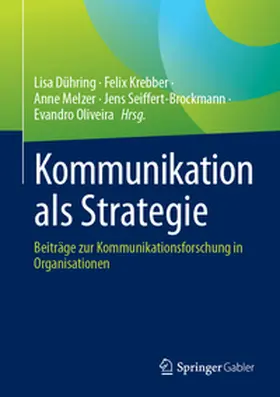 Dühring / Krebber / Melzer |  Kommunikation als Strategie | Buch |  Sack Fachmedien