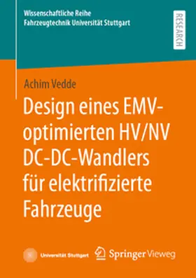 Vedde |  Design eines EMV-optimierten HV/NV DC-DC-Wandlers für elektrifizierte Fahrzeuge | Buch |  Sack Fachmedien