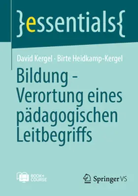 Kergel / Heidkamp-Kergel | Bildung - Verortung eines pädagogischen Leitbegriffs | E-Book | www.sack.de