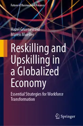 Gruenewald / Mueller | Reskilling and Upskilling in a Globalized Economy | E-Book | www.sack.de