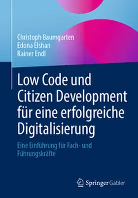 Baumgarten / Elshan / Endl | Low Code und Citizen Development für eine erfolgreiche Digitalisierung | E-Book | www.sack.de