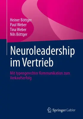 Weber / Böttger |  Neuroleadership im Vertrieb | Buch |  Sack Fachmedien