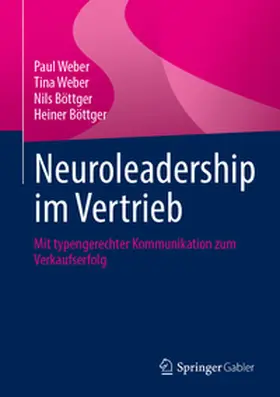 Böttger / Weber |  Neuroleadership im Vertrieb | eBook | Sack Fachmedien