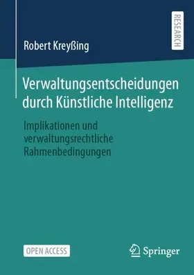 Kreyßing |  Verwaltungsentscheidungen durch Künstliche Intelligenz | Buch |  Sack Fachmedien