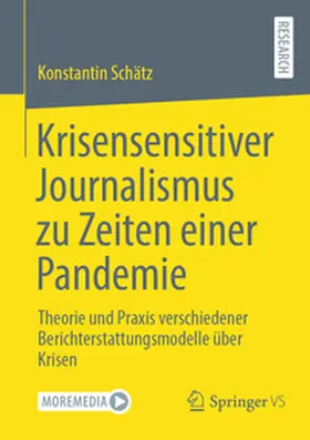 Schätz |  Krisensensitiver Journalismus zu Zeiten einer Pandemie | Buch |  Sack Fachmedien