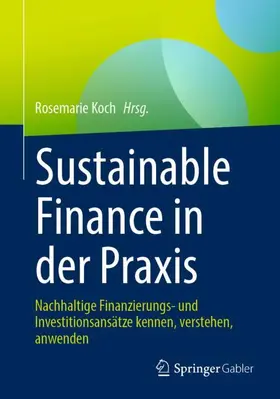 Koch |  Sustainable Finance in der Praxis | Buch |  Sack Fachmedien