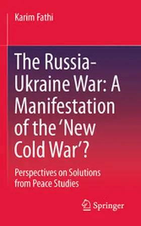 Fathi |  The Russia-Ukraine War: A Manifestation of the ‘New Cold War’? | eBook | Sack Fachmedien