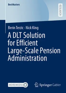King / Terzic |  A DLT Solution for Efficient Large-Scale Pension Administration | Buch |  Sack Fachmedien