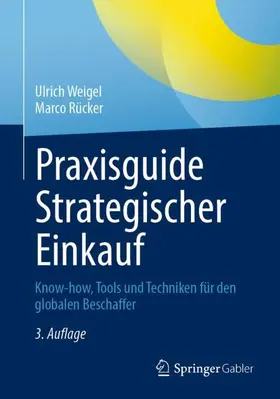 Weigel / Rücker |  Praxisguide Strategischer Einkauf | Buch |  Sack Fachmedien