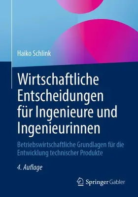 Schlink |  Wirtschaftliche Entscheidungen für Ingenieure und Ingenieurinnen | Buch |  Sack Fachmedien