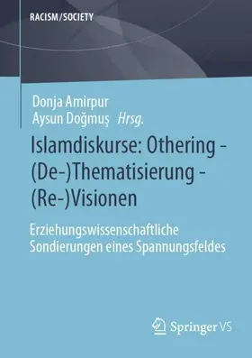 Amirpur / Dogmus |  Islamdiskurse: Othering. (De-)Thematisierung. (Re-)Visionen. | Buch |  Sack Fachmedien