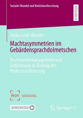 Loidl-Wunder | Machtasymmetrien im Gebärdensprachdolmetschen | Buch | 978-3-658-48745-4 | www.sack.de